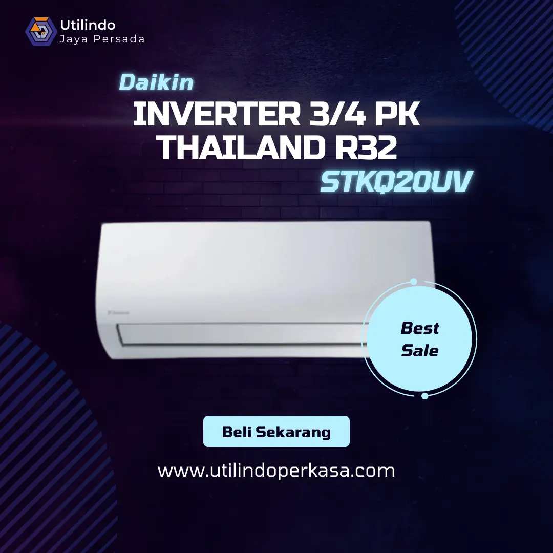 AC Daikin Inverter 0.75 3/4 PK Thailand R32 STKQ20UV - Utilindo Perkasa