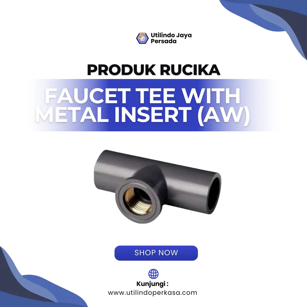 Faucet Tee Metal Insert Tipe AW - Utilindo Perkasa