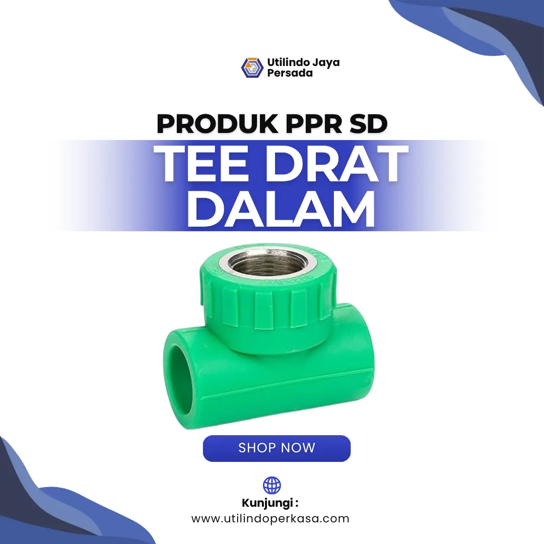 Fitting Tee Drat Dalam PPR - Utilindo Perkasa